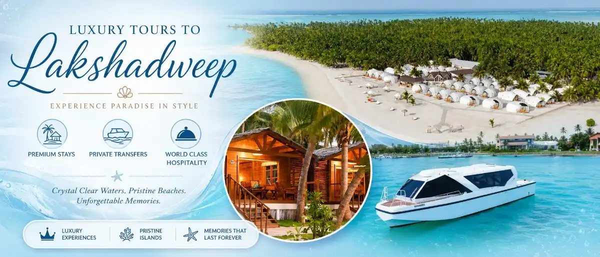 Lakshadweep luxury tour package with Lakshadweep holidays - The Best Lakshadweep Travel Agency